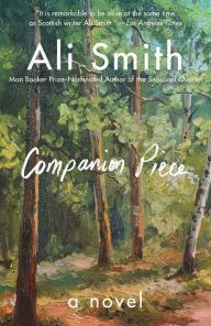 Free downloaded computer books Companion Piece: A Novel (English Edition) RTF FB2 iBook by Ali Smith 9780593315156