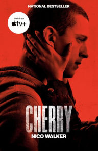 Title: Cherry (Movie Tie-in), Author: Nico Walker