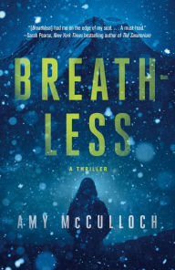 Title: Breathless: A Thriller, Author: Amy McCulloch