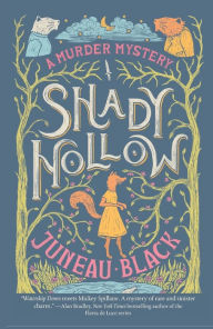 Title: Shady Hollow, Author: Juneau Black