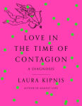 Alternative view 1 of Love in the Time of Contagion: A Diagnosis