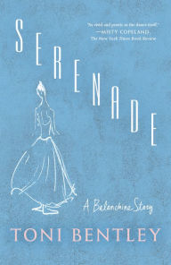 Title: Serenade: A Balanchine Story, Author: Toni Bentley