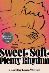 Free audio book downloads for mp3 players Sweet, Soft, Plenty Rhythm 9780593316443 by Laura Warrell, Laura Warrell
