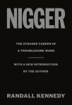Alternative view 1 of Nigger: The Strange Career of a Troublesome Word - with a New Introduction by the Author