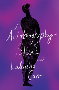 Ebooks gratis para downloads An Autobiography of Skin: A Novel CHM ePub iBook 9780593316535