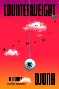 Free audio book download Counterweight: A Novel by Djuna, Anton Hur, Djuna, Anton Hur (English Edition) 9780593317211