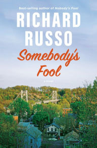 Title: Somebody's Fool, Author: Richard Russo