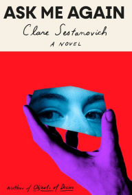 Free text books pdf download Ask Me Again: A novel (English literature) by Clare Sestanovich 9780593318119