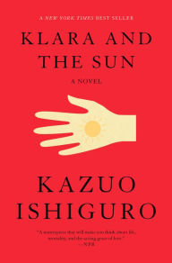 Free computer online books download Klara and the Sun in English  9780593396568 by Kazuo Ishiguro