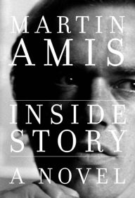 Title: Inside Story, Author: Martin Amis