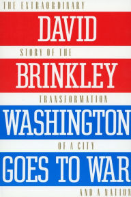 Title: Washington Goes to War, Author: David Brinkley