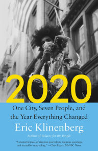 Ebook download epub format 2020: One City, Seven People, and the Year Everything Changed by Eric Klinenberg  9780593319499