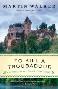 Free book downloads for ipod To Kill a Troubadour (English literature) by Martin Walker 9780593319796 