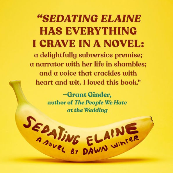 Sedating Elaine: A novel