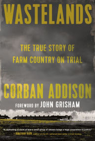 Free downloads of books for nook Wastelands: The True Story of Farm Country on Trial in English DJVU PDB RTF by Corban Addison, John Grisham 9780593320822