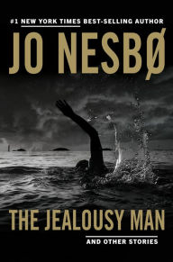 Title: The Jealousy Man and Other Stories, Author: Jo Nesbo