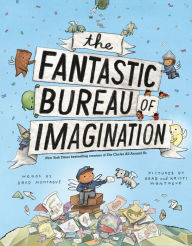 Title: The Fantastic Bureau of Imagination, Author: Brad Montague