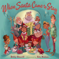 Title: When Santa Came to Stay, Author: Billy Sharff