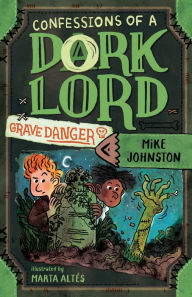 Download it ebooks Grave Danger (Confessions of a Dork Lord, Book 2)