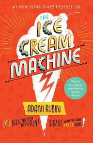 Epub ebook download forum The Ice Cream Machine MOBI PDB iBook by Adam Rubin, Adam Rubin