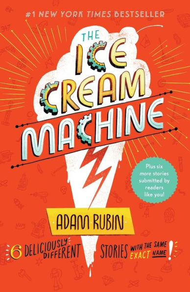 The Ice Cream Machine: 6 Deliciously Different Stories with the Same Exact Name!