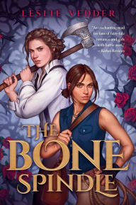 Title: The Bone Spindle, Author: Leslie Vedder