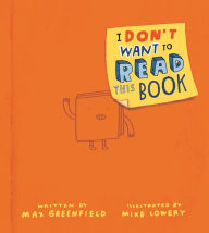 Title: I Don't Want to Read This Book, Author: Max Greenfield