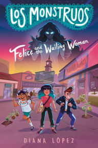 Download free ebooks online pdf Los Monstruos: Felice and the Wailing Woman DJVU in English