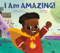 Title: I Am Amazing!, Author: Alissa Holder