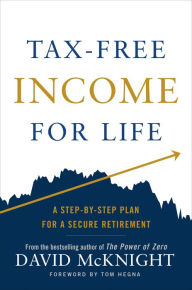 Ebook pdf/txt/mobipocket/epub download here Tax-Free Income for Life: A Step-by-Step Plan for a Secure Retirement by David McKnight ePub PDB (English Edition) 9780593327753