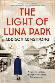 Title: The Light of Luna Park, Author: Addison Armstrong