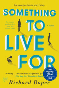 Title: Something to Live For, Author: Richard Roper