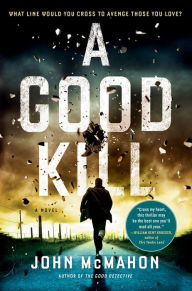 Title: A Good Kill, Author: John McMahon