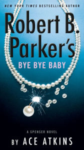 Download ebooks to ipad Robert B. Parker's Bye Bye Baby 