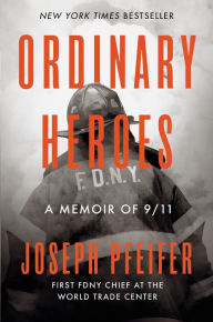 Free kindle book downloads from amazon Ordinary Heroes: A Memoir of 9/11 FB2 CHM