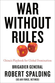 Textbook download torrent War Without Rules: China's Playbook for Global Domination by Robert Spalding (English Edition)  9780593331040