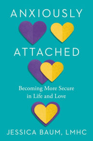 Rapidshare books download Anxiously Attached: Becoming More Secure in Life and Love by Jessica Baum  9780593331064 English version