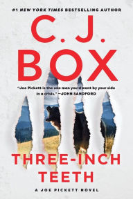 Title: Three-Inch Teeth, Author: C. J. Box
