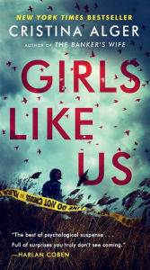 Title: Girls Like Us, Author: Cristina Alger