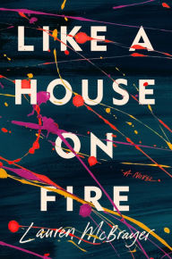 Rapidshare download pdf books Like a House on Fire (English Edition) 9780593331828 CHM DJVU MOBI by Lauren McBrayer