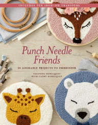 Title: Punch Needle Friends: 20 Adorable Projects to Embroider, Author: Faustine