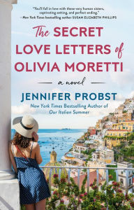 Title: The Secret Love Letters of Olivia Moretti, Author: Jennifer Probst