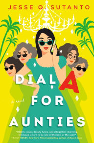 Title: Dial A for Aunties, Author: Jesse Q. Sutanto