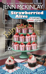 Strawberried Alive (Cupcake Bakery Mystery #14)