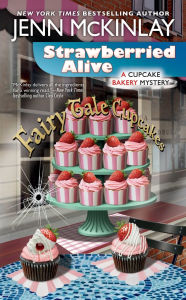 Strawberried Alive (Cupcake Bakery Mystery #14)