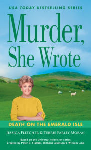 Title: Murder, She Wrote: Death on the Emerald Isle, Author: Jessica Fletcher