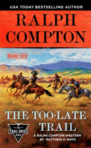 Download free magazines ebook Ralph Compton the Too-Late Trail