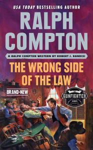 Title: Ralph Compton the Wrong Side of the Law, Author: Robert J. Randisi