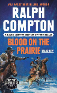 Title: Ralph Compton Blood on the Prairie, Author: Tony Healey