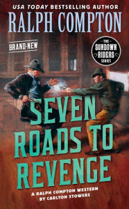 Free download ebook textbooks Ralph Compton Seven Roads to Revenge 
